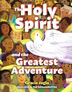 The Holy Spirit and the Greatest Adventure