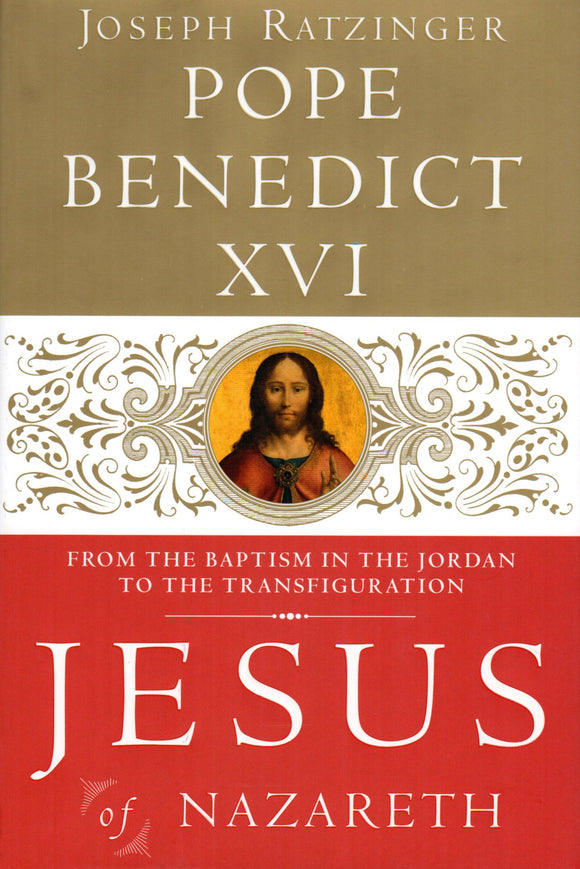 Jesus of Nazareth: From the Baptism in the Jordan to the Transfiguration (HB)