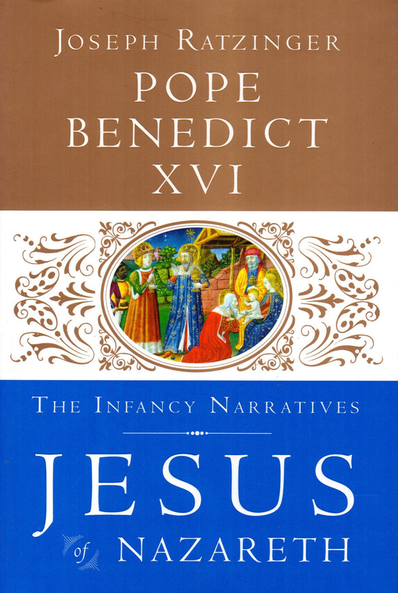 Jesus of Nazareth: The Infancy Narratives