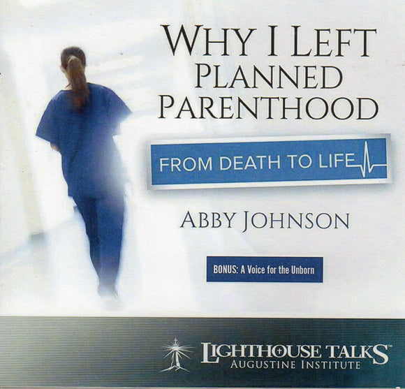 Why I Left Planned Parenthood CD
