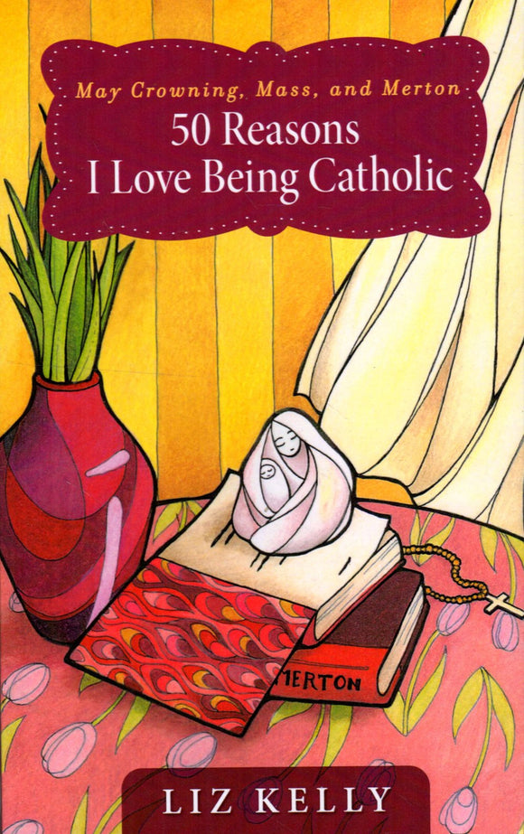 May Crowning, Mass and Merton: 50 Reasons I Love Being Catholic