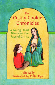 The Costly Cookie Chronicles: A Young Heart Discovers the Face of Christ