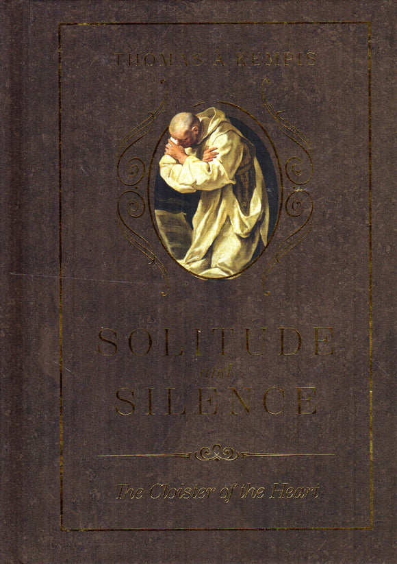 Solitude and Silence: Cloister of the Heart