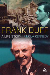 Frank Duff: A Life Story