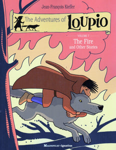 The Adventures of Loupio Volume 7: The Fire and Other Stories