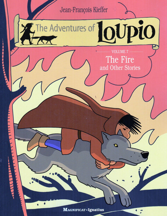 The Adventures of Loupio Volume 7: The Fire and Other Stories