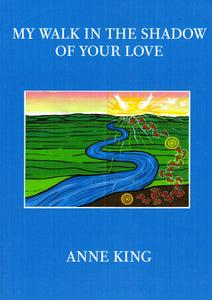 My Walk in the Shadow of Your Love