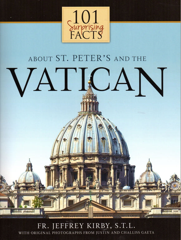 101 Surprising Facts about St Peter's and the Vatican