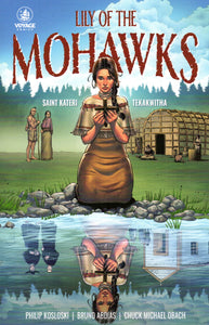 Lily of the Mohawks: Saint Kateri Tekakwitha - Voyage Comics