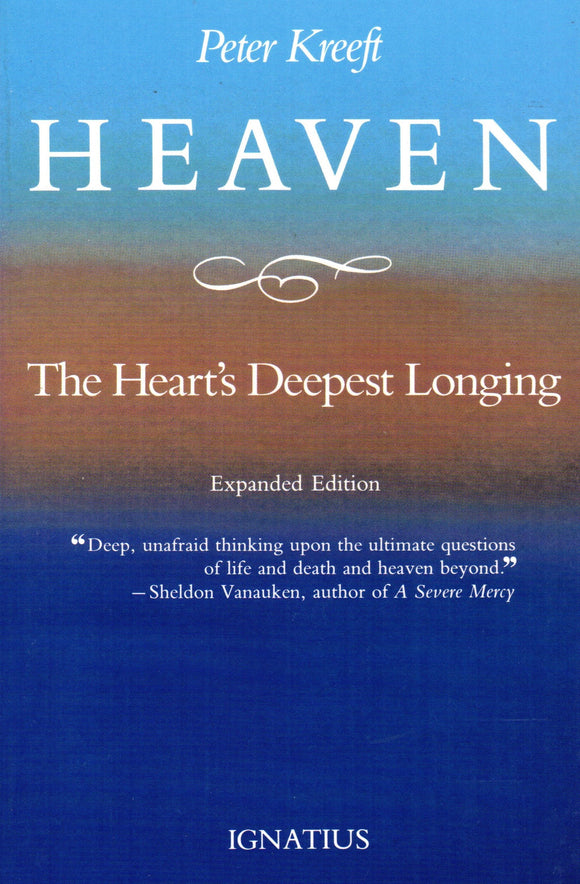 Heaven: The Heart's Deepest Longing