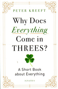 Why Does Everything Come in Threes? A Short Book about Everything