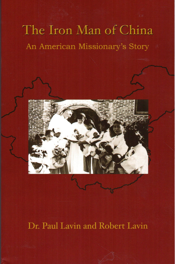 The Iron Man of China: An american Missionary's Story
