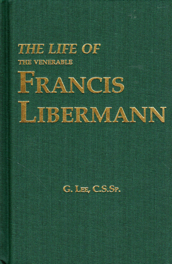 The Life of Venerable Francis Libermann