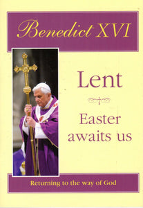 Lent: Easter Awaits Us