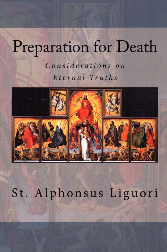 Preparation for Death: Considerations on the Eternal Truths