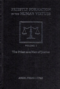 Priestly Formation in the Human Virtues: The Priest as a Man of Justice