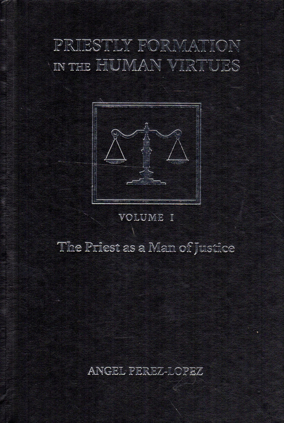 Priestly Formation in the Human Virtues: The Priest as a Man of Justice