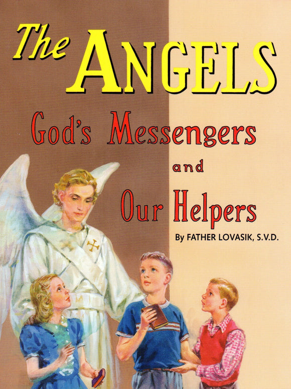 The Angels God's Messengers and Our Helpers