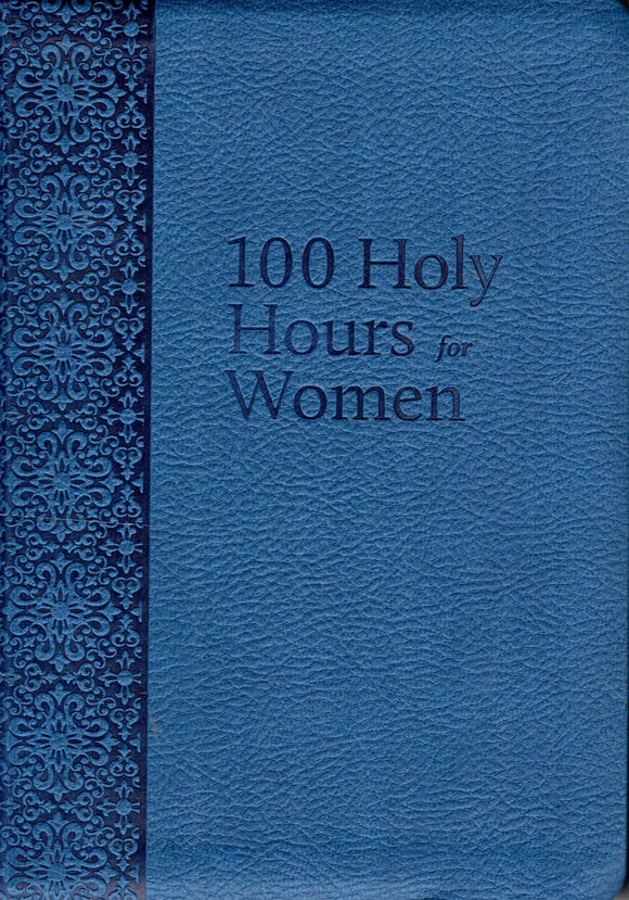 100 Holy Hours for Women