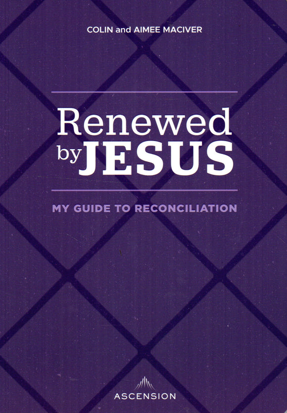 Renewed by Jesus: My Guide to Reconciliation