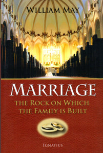 Marriage The Rock on Which the Family is Built
