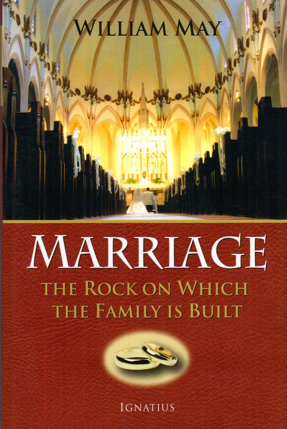 Marriage The Rock on Which the Family is Built