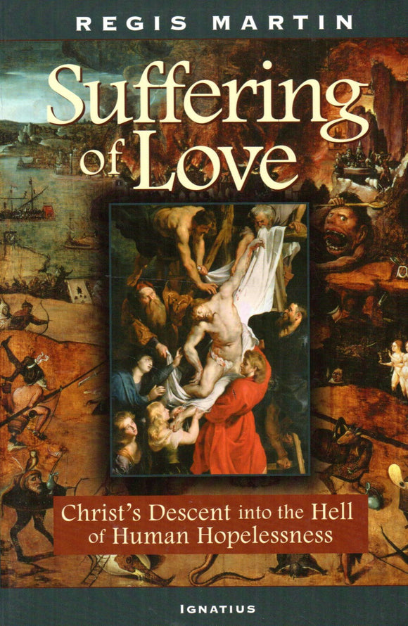 The Suffering of Love: Christ's Descent into the Hell of Human Hopelessness