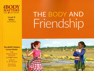 The Body Matters: The Body and Friendship (Level 4 Book 1)