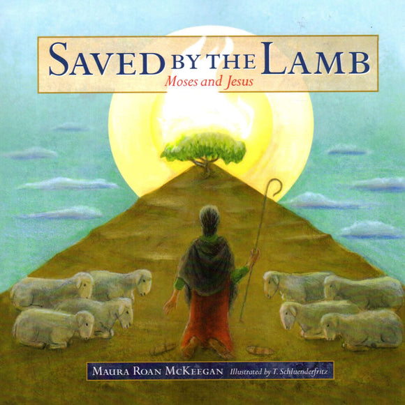 Saved by the Lamb: Moses and Jesus (PB)