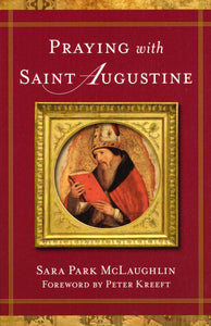 Praying with Saint Augustine