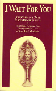 I Wait For You: Jesus Lament Over Man's Indifference