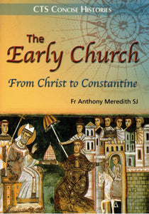 The Early Church from Christ to Constantine