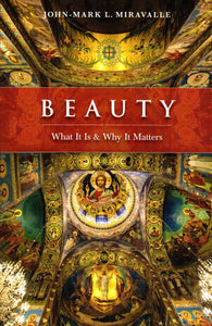 Beauty: What It Is and Why It Matters