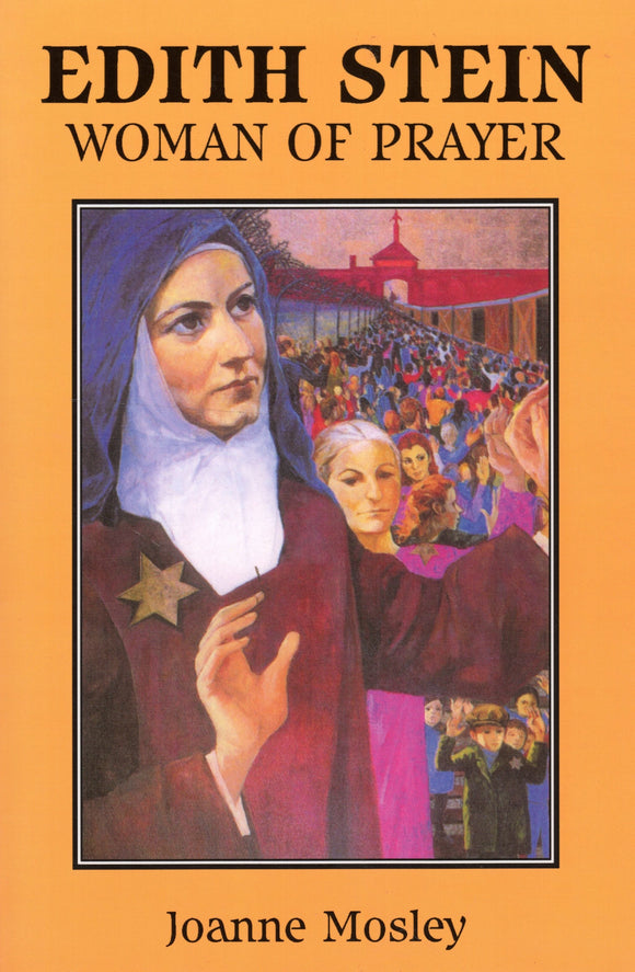 Edith Stein - Woman of Prayer: Her Life and Times