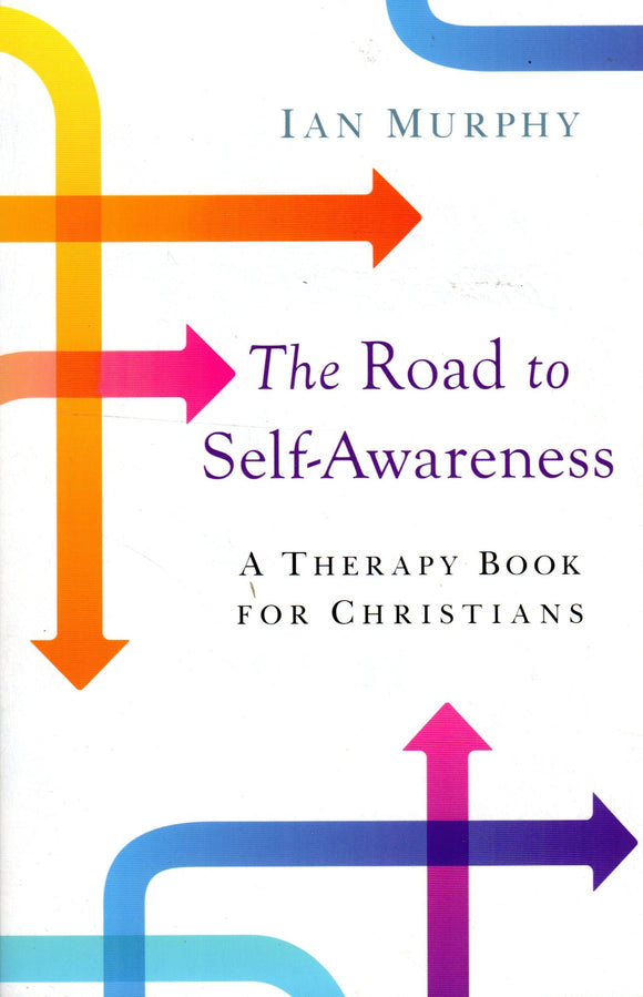 The Road to Self-Awareness: A Therapy Book for Christians