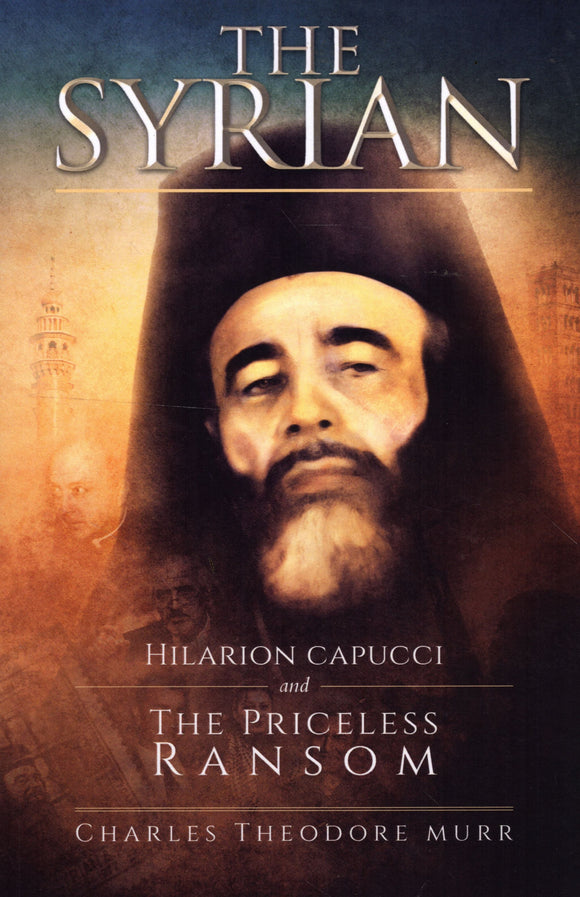 The Syrian: Hilarion Capucci and The Priceless Ransom