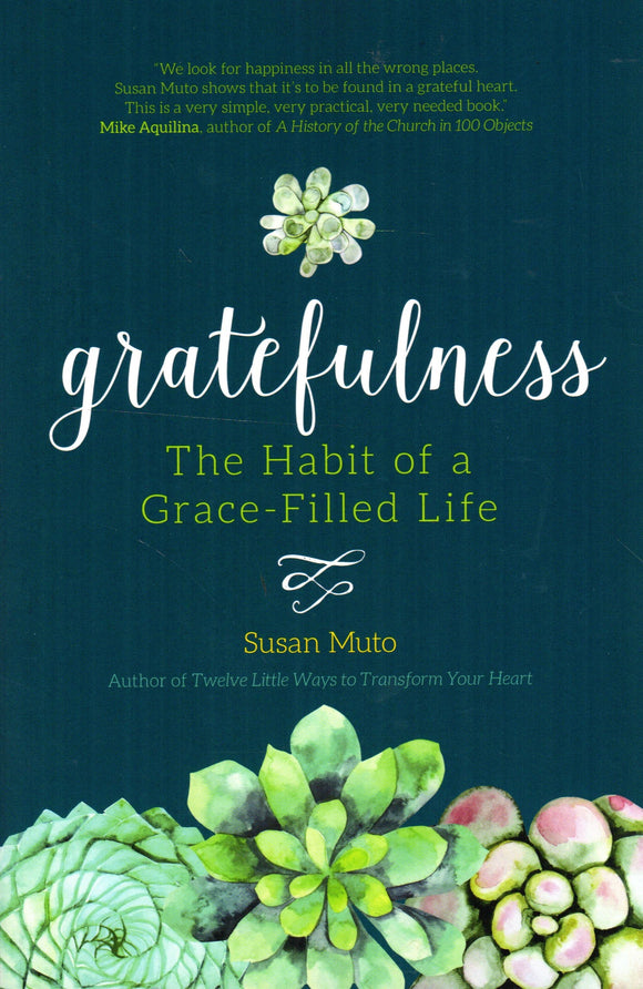 Gratefulness: The Habit of a Grace-Filled Life