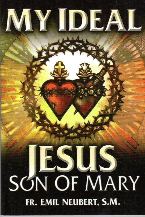 My Ideal - Jesus Son of Mary