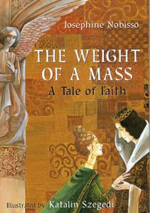 The Weight of a Mass: A Tale of Faith