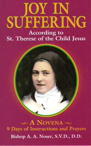 Joy in Suffering: According to St Therese of the Child Jesus