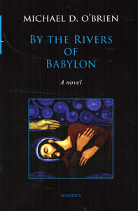 By the Rivers of Babylon: A Novel
