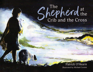 The Shepherd at the Crib and the Cross