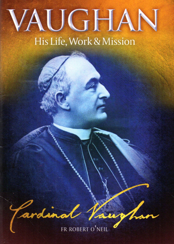 Vaughan: His Life, Work and Mission