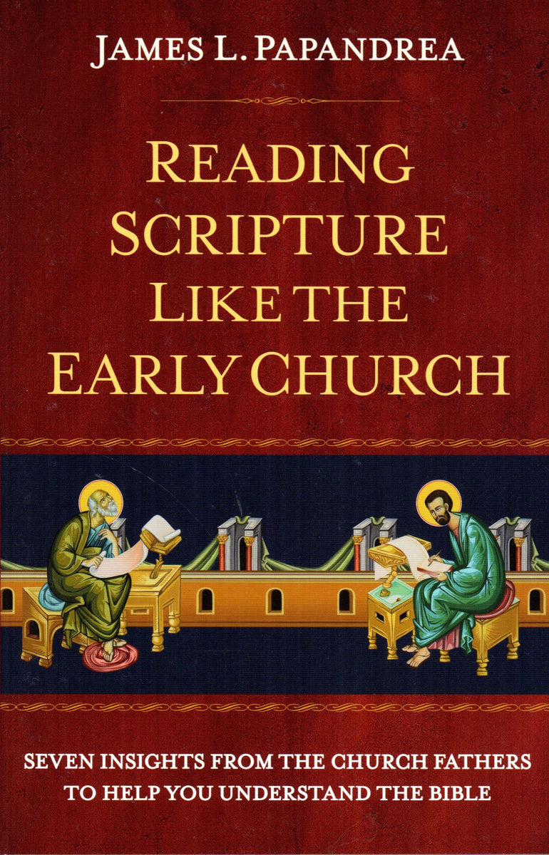 Church Scriptire Reading Scripture Like the Early Church: Seven Insights from the Churc ...