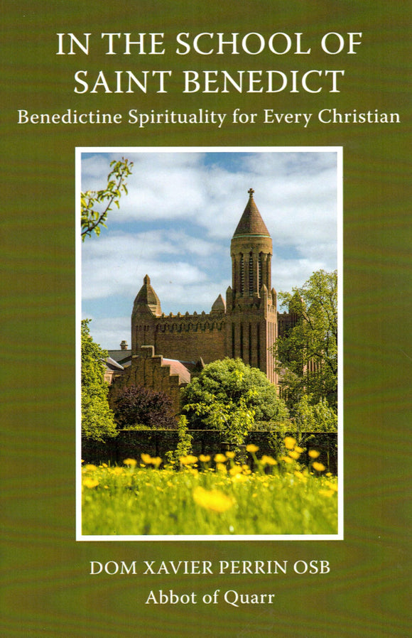 In the School of Saint Benedict: Benedictine Spirituality for Every Christian