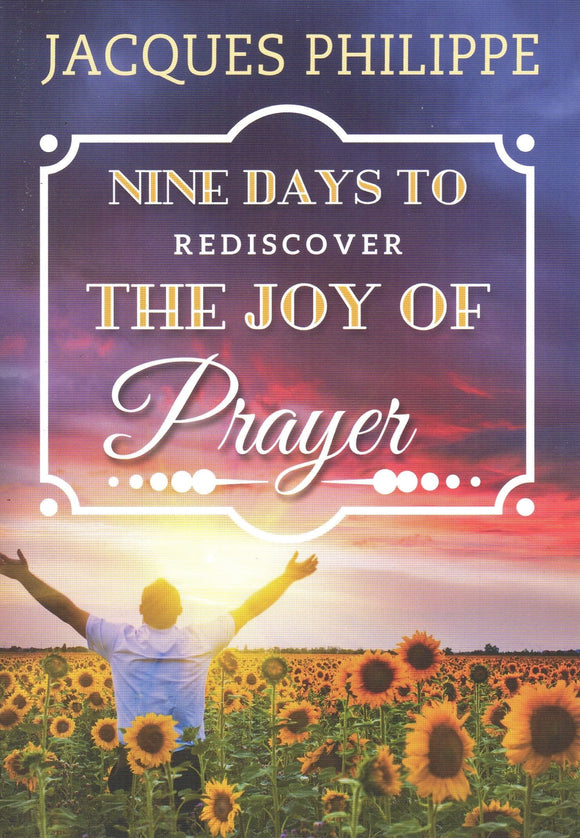 Nine Days to Rediscover the Joy of Prayer