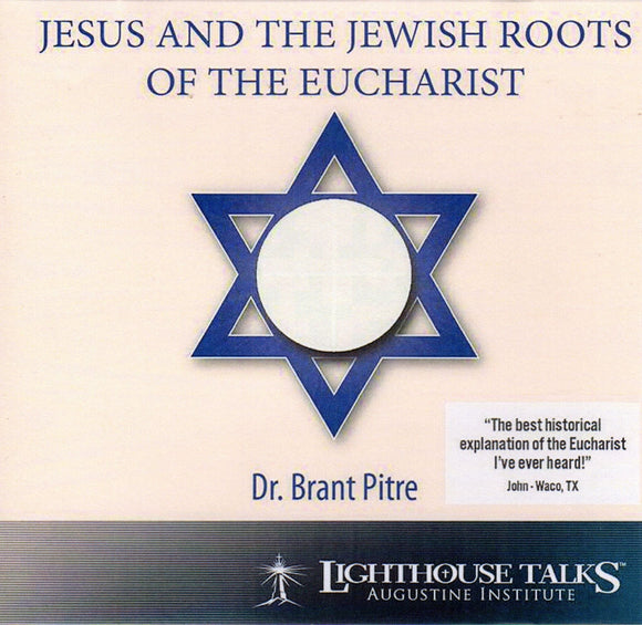 Jesus and the Jewish Roots of the Eucharist CD