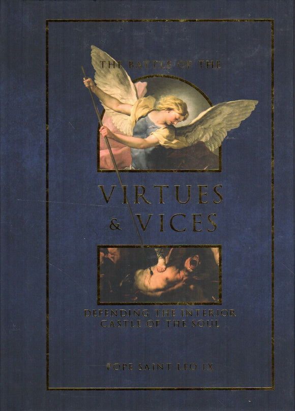 The Battle of the Virtues and Vices: Defending the Interior Castle of the Soul