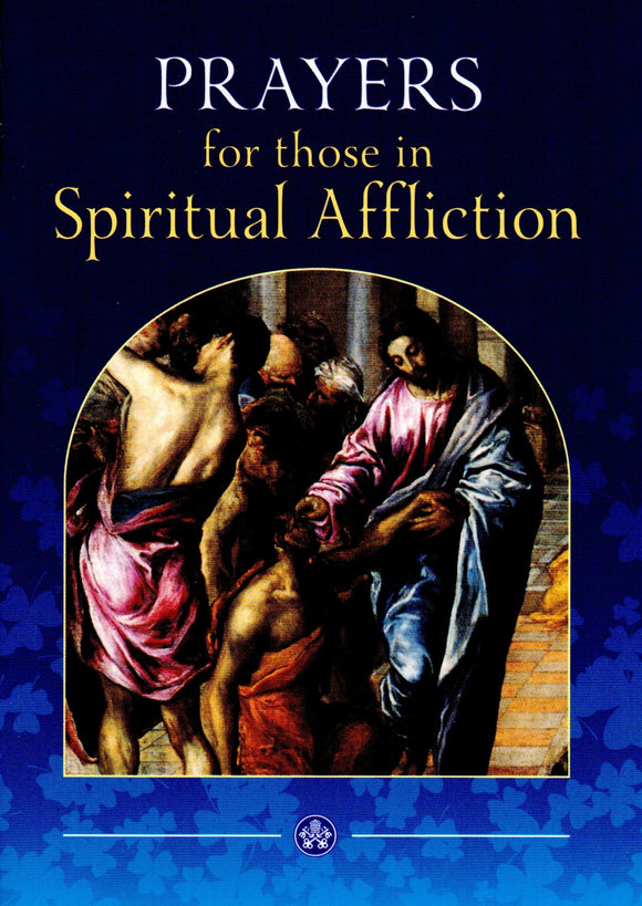 Prayers for Those in Spiritual Affliction