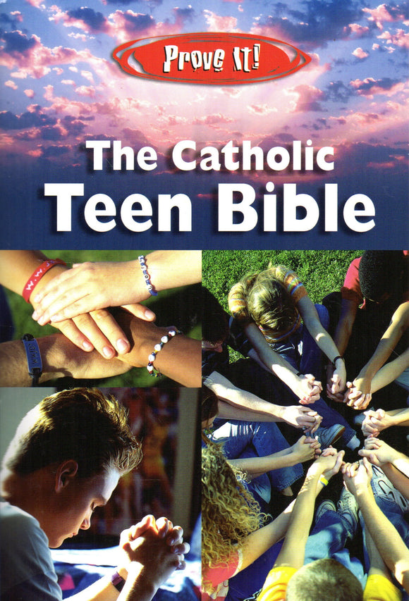 Prove It! The Catholic Teen Bible (PB)